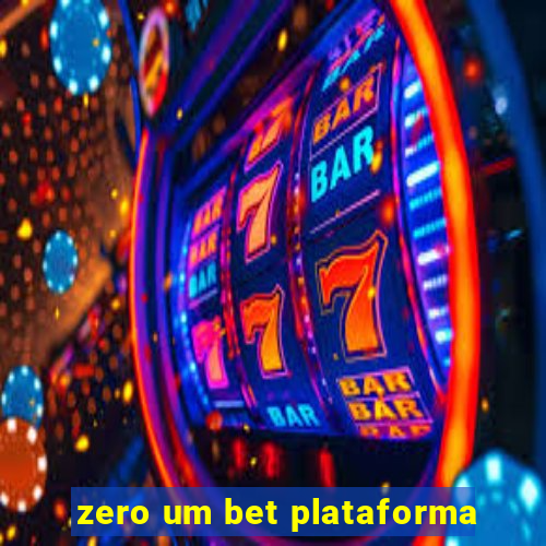 zero um bet plataforma